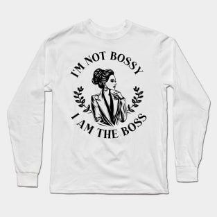 girl boss - im not bossy, I am the boss Long Sleeve T-Shirt